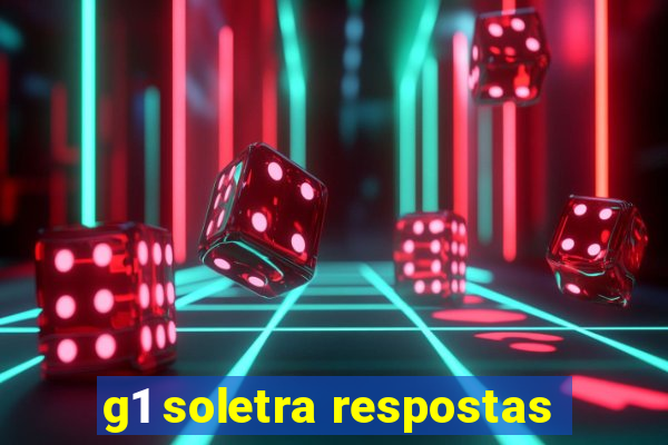 g1 soletra respostas